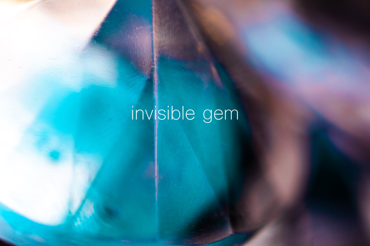 invisible gem